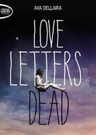 Couverture du livre « Love letters to the dead » de Ava Dellaira aux éditions Michel Lafon Poche