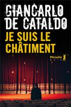 Couverture du livre « Je suis le châtiment » de Giancarlo De Cataldo aux éditions Metailie