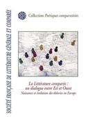 Couverture du livre « La littérature comparée : un dialogue entre Est et Ouest ; naissance et évolution des théories en Europe » de  aux éditions Lucie