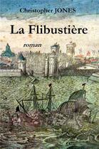 Couverture du livre « La flibustière » de Christopher Jones aux éditions Librinova