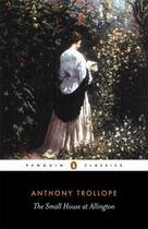 Couverture du livre « The Small House at Allington » de Anthony Trollope aux éditions Penguin Books Ltd Digital