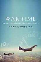 Couverture du livre « War time: an idea, its history, its consequences » de Dudziak Mary L aux éditions Editions Racine