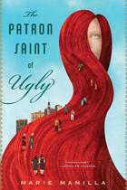 Couverture du livre « The Patron Saint of Ugly » de Manilla Marie aux éditions Houghton Mifflin Harcourt