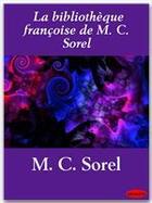 Couverture du livre « La bibliothèque françoise de M. C. Sorel » de Charles Sorel aux éditions Ebookslib