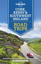 Couverture du livre « Cork, Kerry & Southwest Ireland road trips (édition 2020) » de Collectif Lonely Planet aux éditions Lonely Planet France