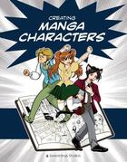 Couverture du livre « Creating Manga Characters » de Studios Sweatdrop aux éditions Crowood Press Digital