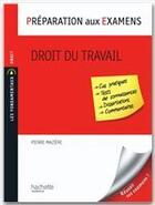 Couverture du livre « Droit du travail ; préparation aux examens » de Pierre Maziere aux éditions Hachette Education