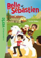 Couverture du livre « Belle et Sébastien t.7 ; vôtez belle ! » de Christine Feret-Fleury aux éditions Hachette Jeunesse