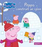 Couverture du livre « Peppa pig - peppa construit un igloo » de  aux éditions Hachette Jeunesse