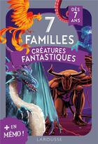 Couverture du livre « 7 familles : créatures fantastiques » de  aux éditions Larousse