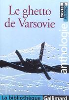 Couverture du livre « LE GHETTO DE VARSOVIE » de Collectif Gallimard aux éditions Gallimard