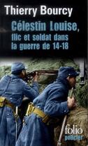 Couverture du livre « Célestin Louise, flic et soldat dans la guerre de 14-18 » de Thierry Bourcy aux éditions Gallimard