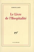 Couverture du livre « Le livre de l'hospitalité » de Edmond Jabes aux éditions Gallimard