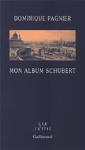 Couverture du livre « Mon album schubert » de Dominique Pagnier aux éditions Gallimard