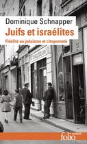 Couverture du livre « Juifs et Israélites » de Dominique Schnapper aux éditions Folio