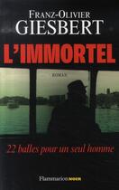 Couverture du livre « L'immortel » de Franz-Olivier Giesbert aux éditions Flammarion