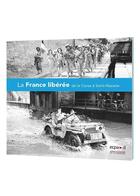 Couverture du livre « La france liberee de la corse a saint-nazaire » de Ecpad aux éditions Ecpad