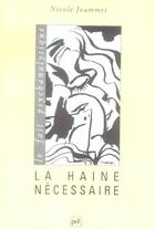 Couverture du livre « La haine necessaire » de Nicole Jeammet aux éditions Puf