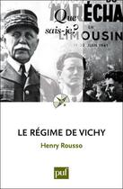Couverture du livre « Le régime de Vichy (2e édition) » de Henry Rousso aux éditions Que Sais-je ?