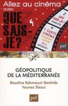 Couverture du livre « Géopolitique de la méditerranée » de Bouchra Rahmouni Benhida et Younes Slaoui aux éditions Que Sais-je ?