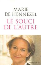 Couverture du livre « Le souci de l'autre » de Marie De Hennezel aux éditions Robert Laffont