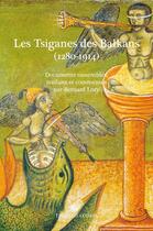 Couverture du livre « Tsiganes des Balkans (1280-1914) : documents commentés » de Bernard Lory aux éditions Belles Lettres