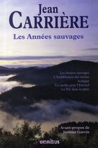 Couverture du livre « Les annees sauvages » de Jean Carriere aux éditions Omnibus