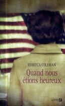 Couverture du livre « Quand nous étions heureux » de Rebecca Coleman aux éditions Presses De La Cite