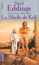 Couverture du livre « La Mallorée Tome 5 : la sibylle de Kell » de David Eddings aux éditions Pocket