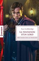 Couverture du livre « La tentation d'un lord » de Ann Lethbridge aux éditions Harlequin