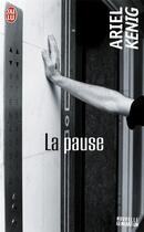 Couverture du livre « La pause » de Ariel Kenig aux éditions J'ai Lu