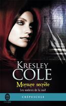 Couverture du livre « Les ombres de la nuit Tome 1 ; morsure secrète » de Kresley Cole aux éditions J'ai Lu