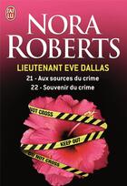 Couverture du livre « Lieutenant Eve Dallas : Intégrale vol.11 : Tomes 21 et 22 » de Nora Roberts aux éditions J'ai Lu