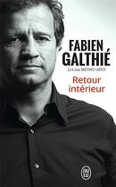 Couverture du livre « Retour intérieur » de Fabien Galthie et Matthieu Lartot aux éditions J'ai Lu