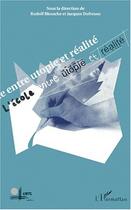 Couverture du livre « L'ecole entre utopie et realite » de Chapoulie J-M. aux éditions Editions L'harmattan