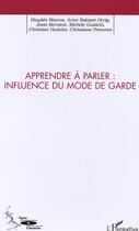Couverture du livre « Apprendre à parler : Influence du mode de garde » de  aux éditions Editions L'harmattan
