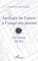 Couverture du livre « Apologie du cancre a l'usage des parents - le cancre est la ! » de De La Ferriere M-P. aux éditions Editions L'harmattan