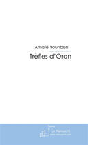 Couverture du livre « Trèfles d'Oran » de Younben-A aux éditions Le Manuscrit