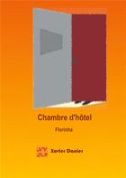 Couverture du livre « Chambre d'hôtel ; florinha » de Xavier Danier aux éditions Books On Demand