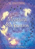 Couverture du livre « Masques et monstres ; magie d'artisan » de R. Oncedor aux éditions Books On Demand