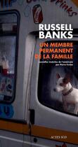 Couverture du livre « Un membre permanent de la famille » de Russell Banks aux éditions Actes Sud