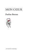 Couverture du livre « Mon coeur » de Pauline Bureau aux éditions Actes Sud