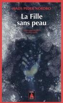 Couverture du livre « La fille sans peau » de Mads Peder Nordbo aux éditions Actes Sud