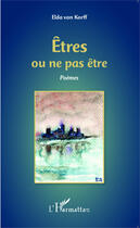 Couverture du livre « Êtres ou ne pas être » de Elda Von Korff aux éditions Editions L'harmattan