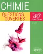 Couverture du livre « Chimie - questions ouvertes - 1re annee de cpge scientifiques » de Lionel Uhl aux éditions Ellipses