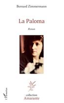 Couverture du livre « La paloma » de Bernard Zimmermann aux éditions L'harmattan