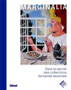 Couverture du livre « Marginalia : dans le secret des collections de bande dessinée » de  aux éditions Glenat