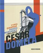 Couverture du livre « Cesar domela, typographie, photomontages et reliefs » de  aux éditions Musees Strasbourg