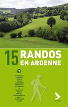 Couverture du livre « 15 randos en Ardenne t.1 » de Didier Demeter aux éditions Gerfaut