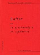 Couverture du livre « Buffet ou la psychanalyse en signature » de Brigitte Camus aux éditions Les Editions De L'epure